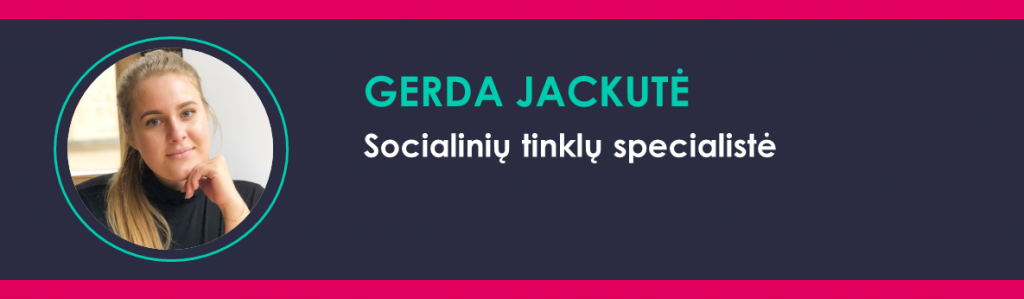 Gerda Jackutė - socialinių tinklu specialistė